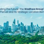Navigating the Future The Wadhwa Group's Wise City Panvel and Its Strategic Location Benefits.